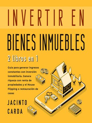 cover image of Invertir en Bienes Inmuebles 2 libros en 1